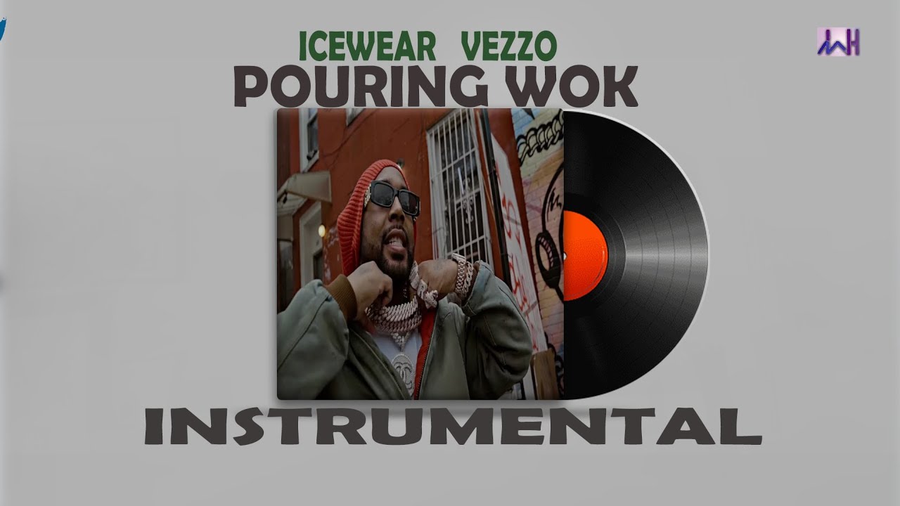 icewear vezzo  pouring wok instrumental