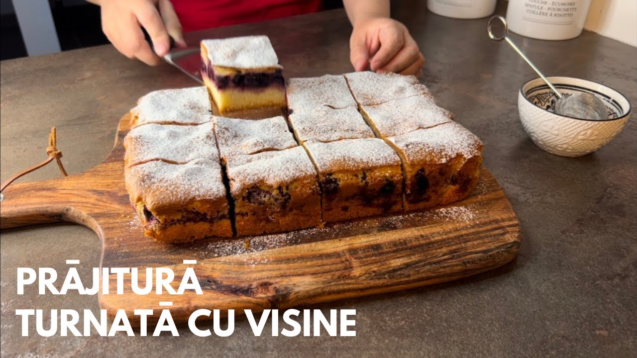 Fără cântar, fără efort, cu ingrediente simple și puține. Prăjitură turnată cu vișine