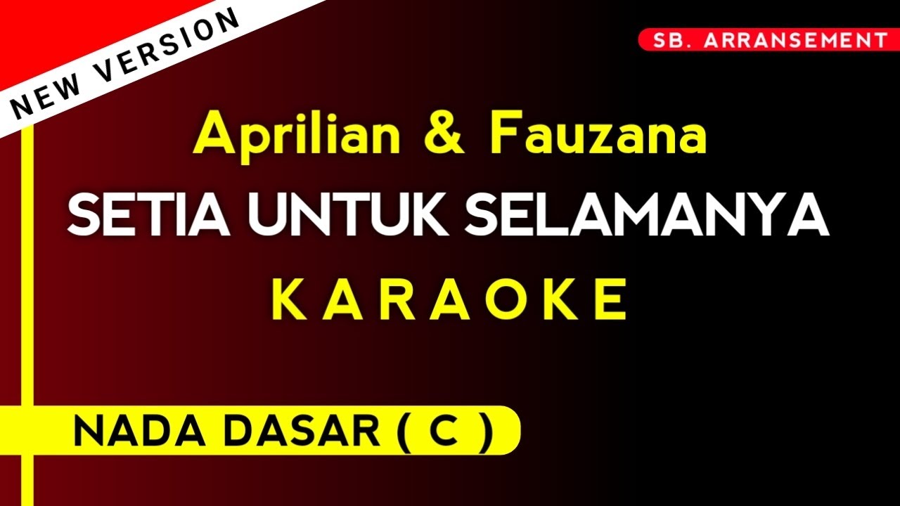 Tak Bosan Bosan Aku Memandangmu - (SETIA UNTUK SELAMANYA) APRILIAN feat FAUZANA♪Karaoke Nada Dasar C