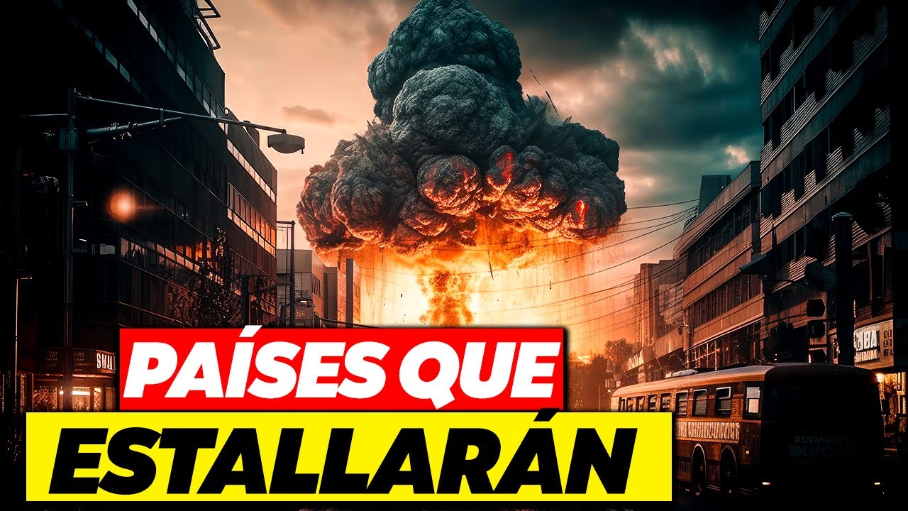 Los 7 PAÍSES que pueden estar en GRAVE RIESGO
