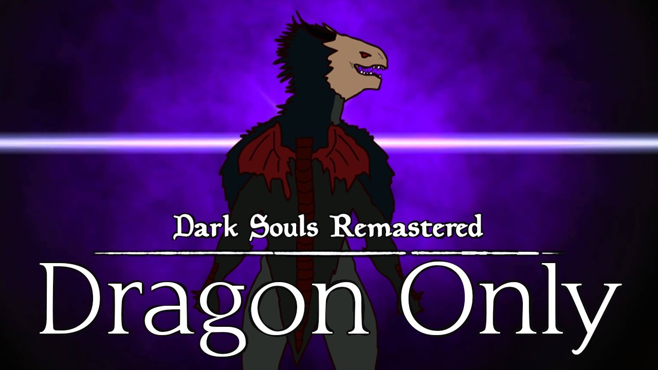 Dark Souls Remastered: Dragon Only