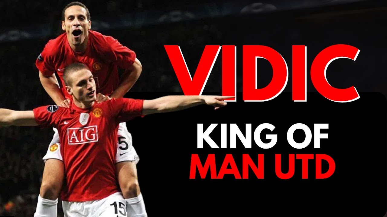 Nemanja Vidic - The KING of Man United Defense!