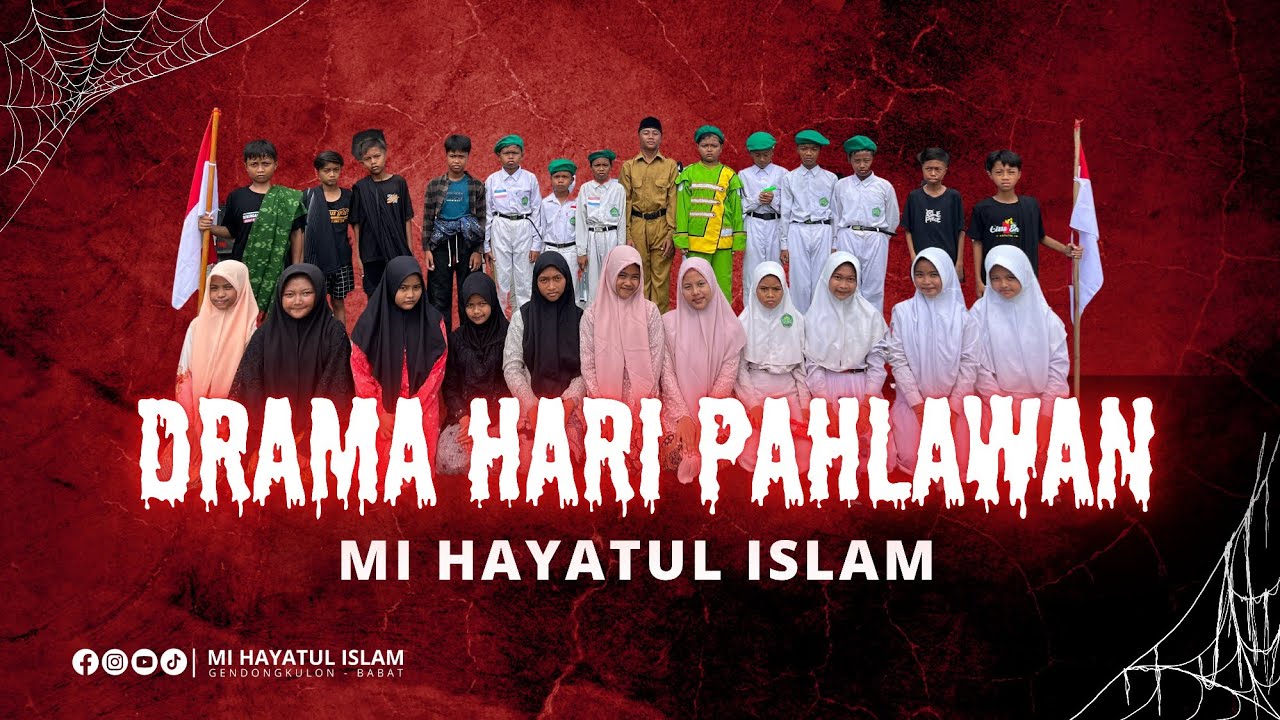 DRAMA HARI PAHLAWAN || MI HAYATUL ISLAM GENDONGKULON