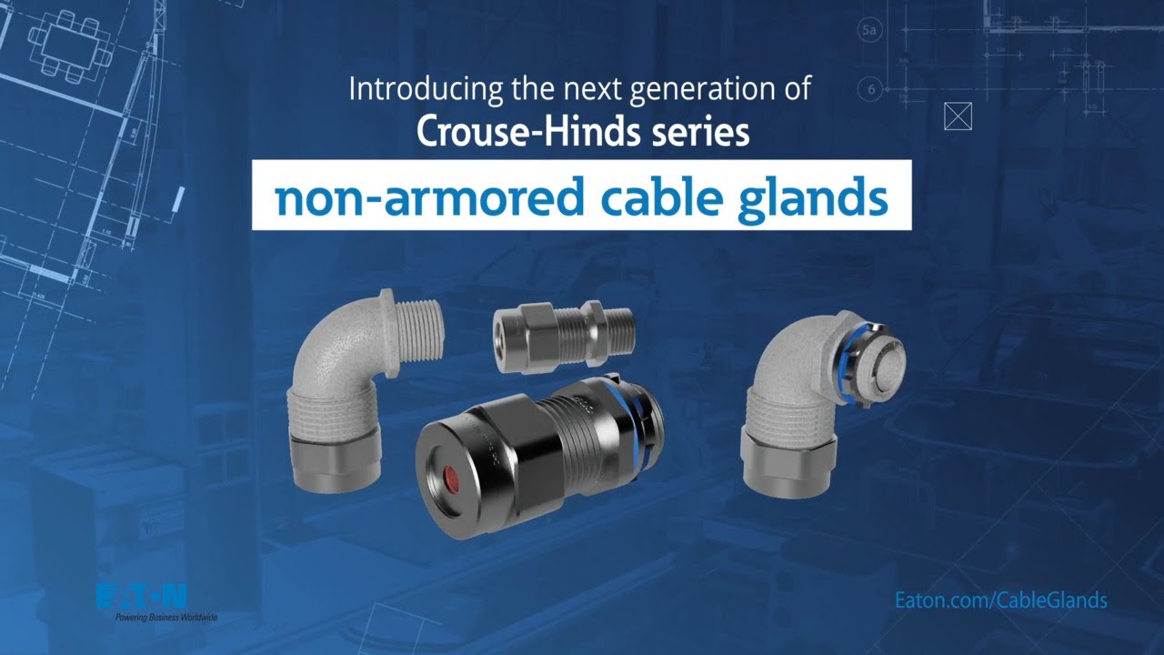 Crouse-Hinds series 2nd Generation Cable Glands