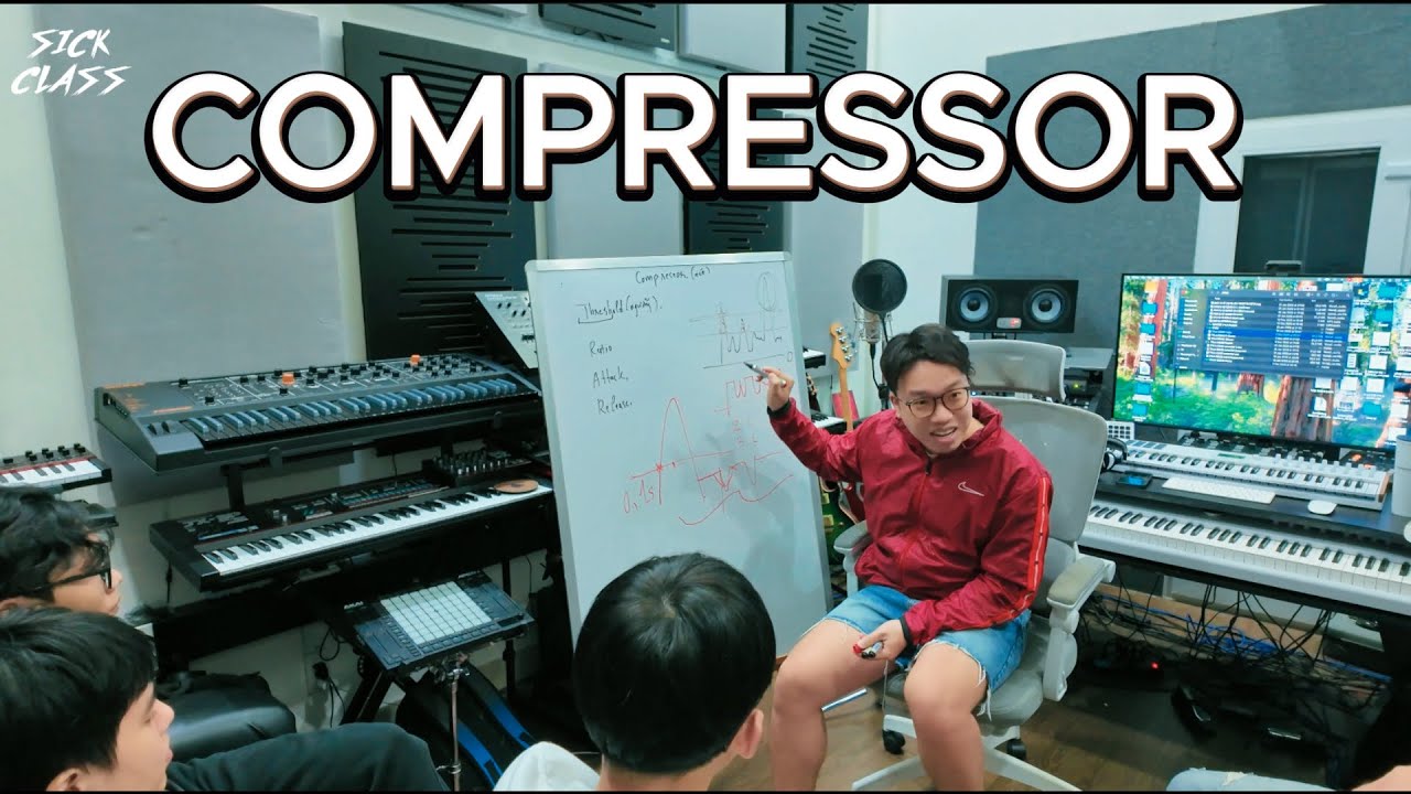Học Compressor Cực Dễ Hiểu Cùng Thầy Sơn | Học Mixing Cơ Bản | Sickclass