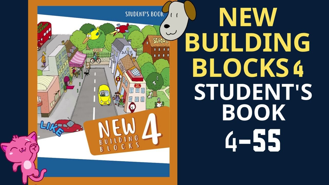 New Building Blocks 4 Student's Book 4-55