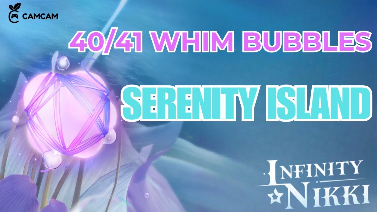[Infinity Nikki] 40/41 Whim Bubbles - Serenity Island