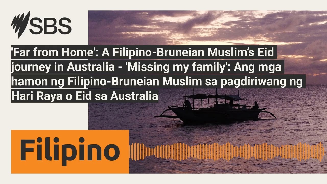 'Far from Home': A Filipino-Bruneian Muslim’s Eid journey in Australia - 'Missing my family':...