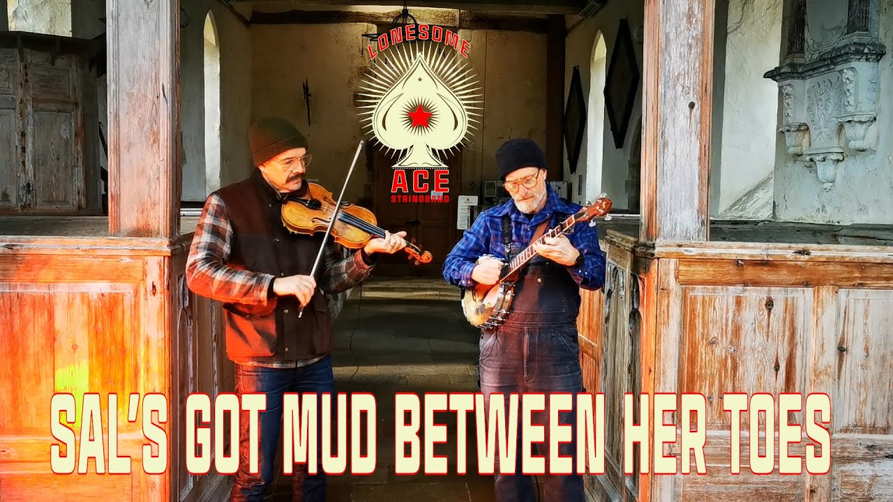 Sal's Got Mud Between Her Toes - Fiddle and Banjo