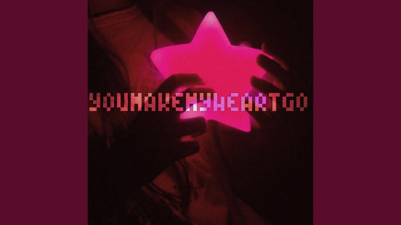 YOUMAKEMYHEARTGO