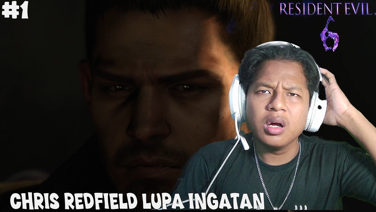 KOK CHRIS BISA LUPA INGATAN ??? - RESIDENT EVIL 6 - INDONESIA | PART  1 CHRIS CAMPAIGN