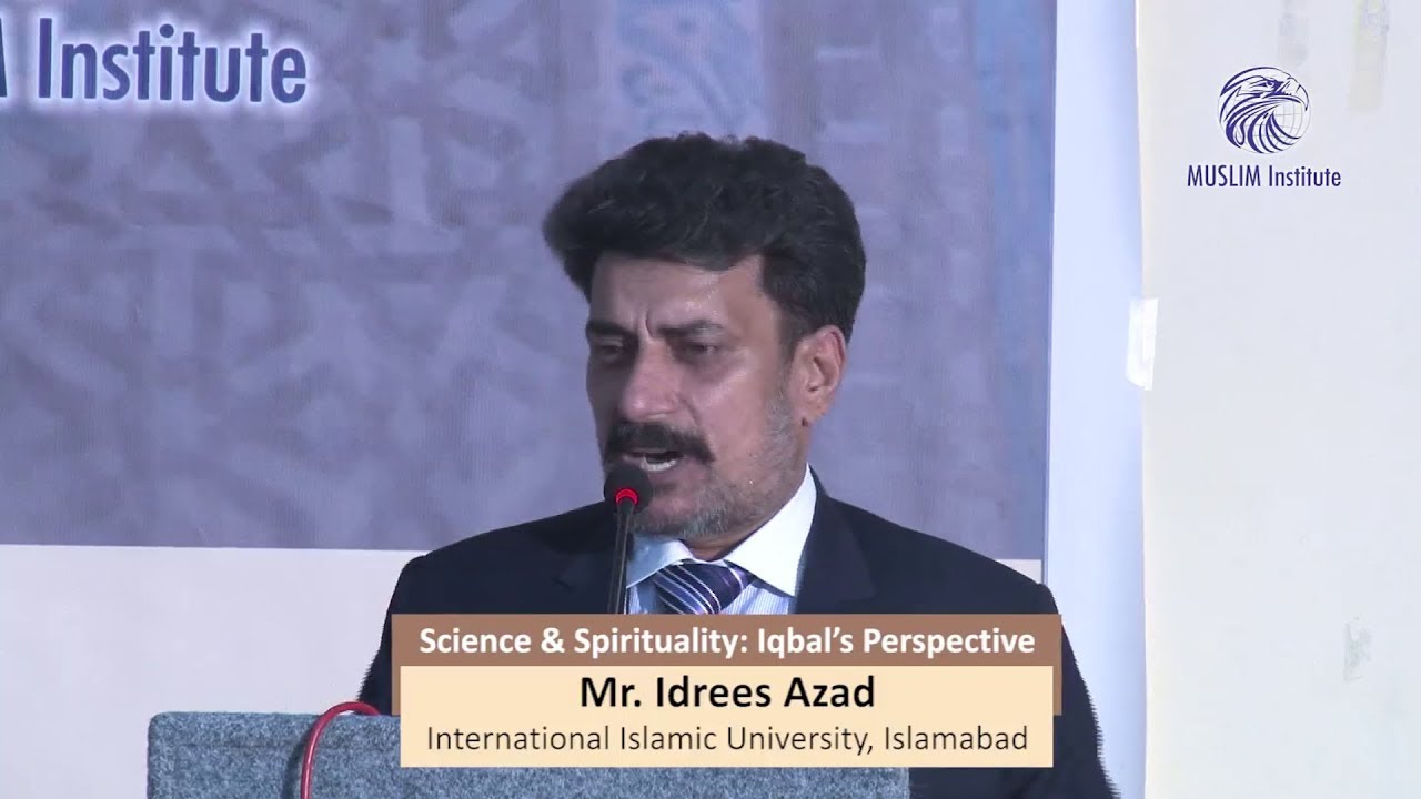Science & Spirituality: Iqbal’s Perspective | Science & Metaphysics 7/11 | Idrees Azad