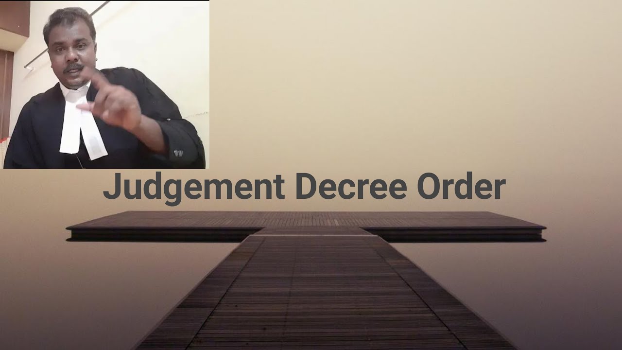 Judgement, Decree, Order