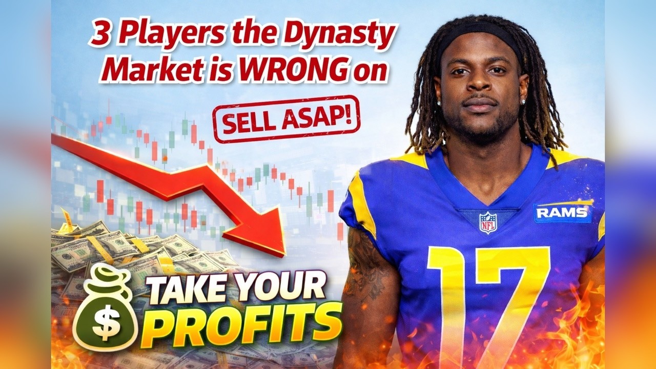 3 OVERVALUED Players to TRADE AWAY in Dynasty Right Now (Sell for Profit)