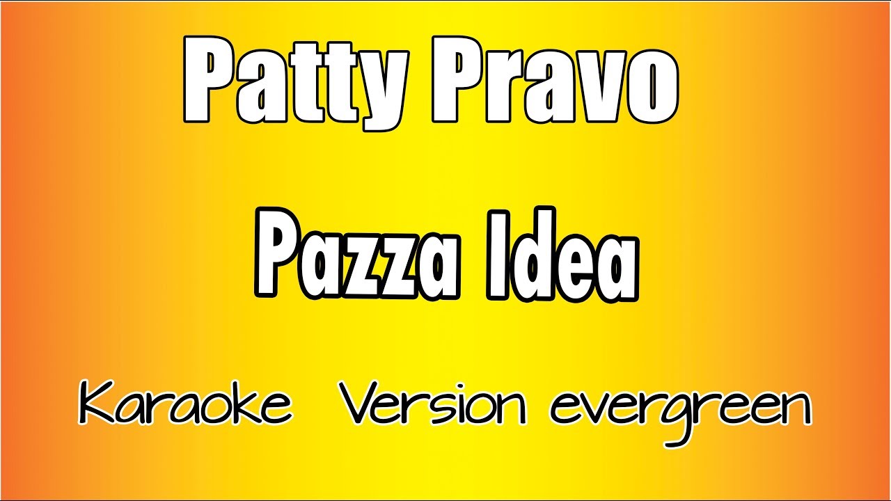 Patty Pravo - Pazza Idea (versione Karaoke Academy Italia)