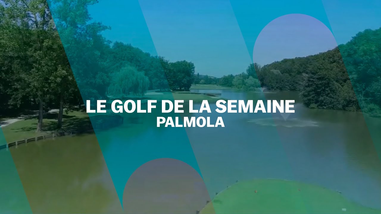 Le Golf de la semaine : Palmola
