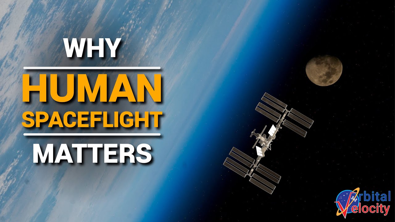 The Importance of Human Space Exploration