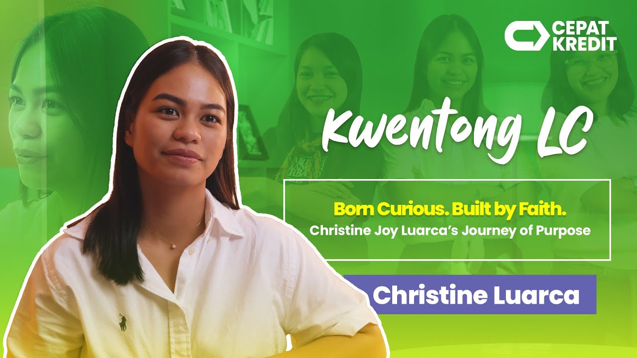 Kwentong LC: Christine Joy Luarca — Born Curious, Built by Faith