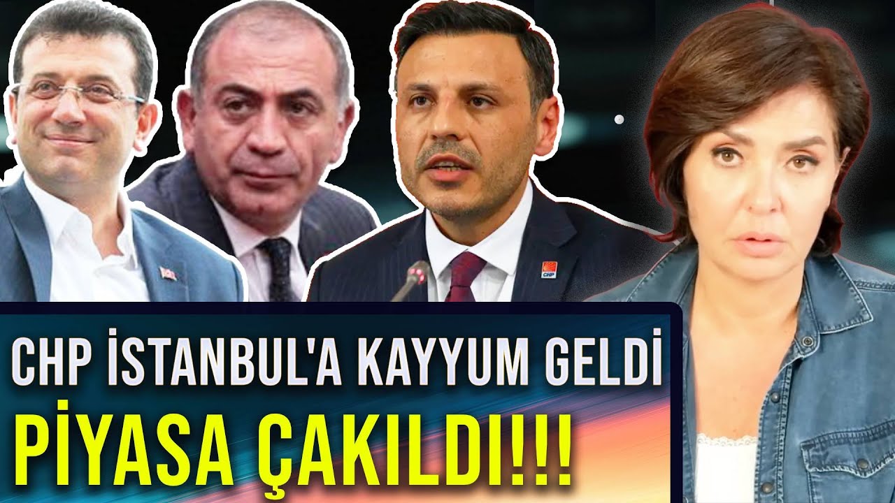 CHP İSTANBUL’A KAYYUM GELDİ, PİYASA ÇAKILDI!! - ÖZLEM GÜRSES