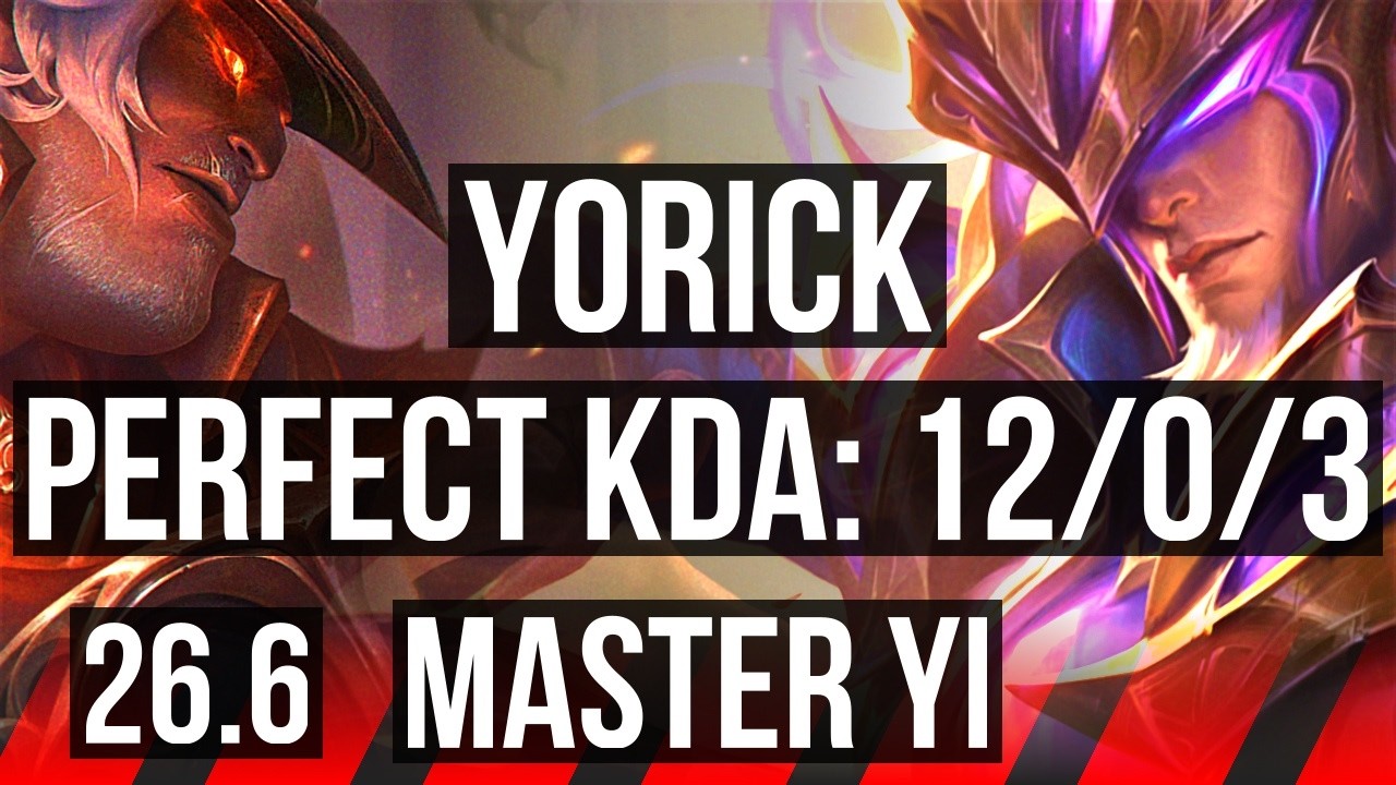 YORICK vs MASTER YI (TOP) | Perfect KDA: 12/0/3 | EUW Master | 26.6