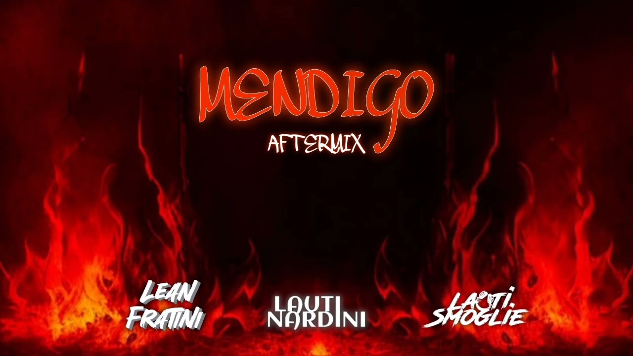 MENDIGO - AFTERMIX | lautinardini ft. Lauti Smoglie & Lean Fratini
