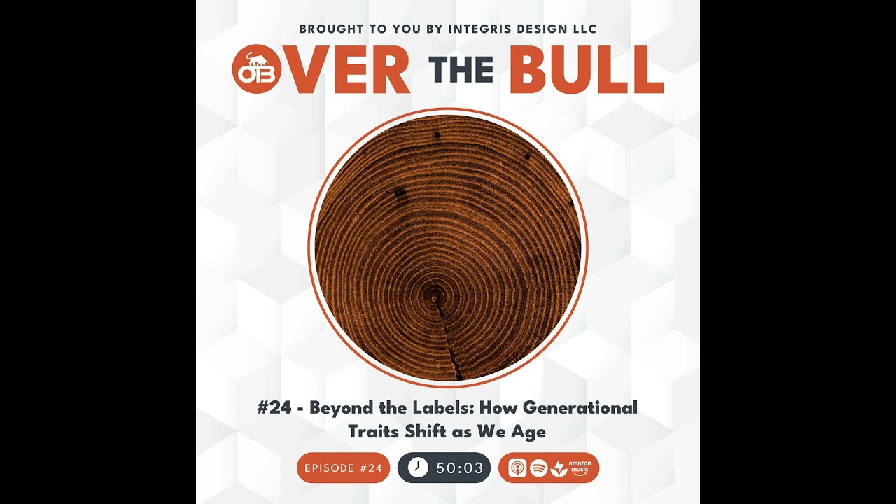 #24 - Beyond the Labels: How Generational Traits Shift as We Age