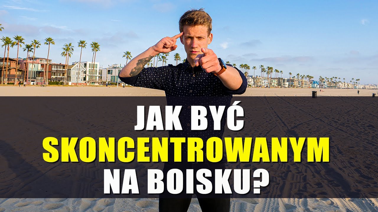 JAK BYĆ SKONCENTROWANYM NA BOISKU? Mentalna Liga Mistrzów #61 Trening Mentalny Antoni Mielecki