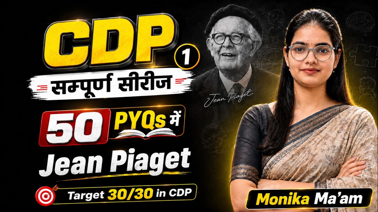 CTET CDP 2026 | Jean Piaget | 50 PYQs Chapter Wise + 10 Most Expected Questions
