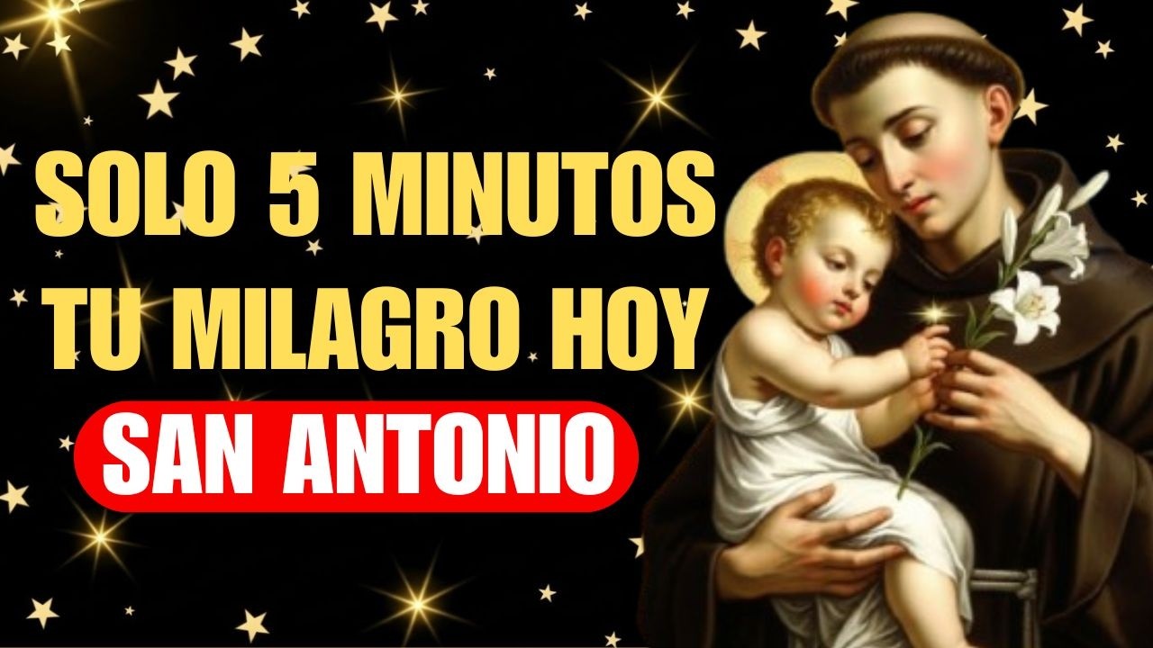 REZA 5 MINUTOS Y RECIBE UN MILAGRO IMPOSIBLE HOY ✨ Oración a San Antonio