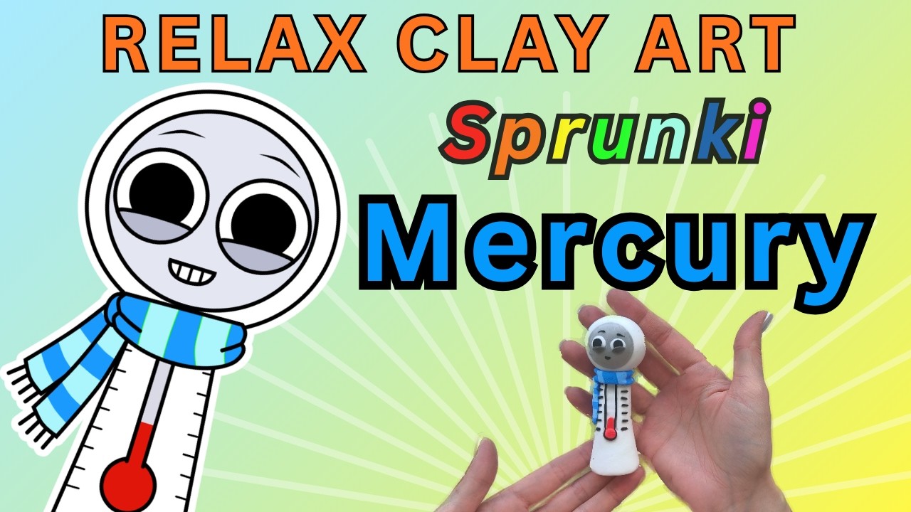 Relaxing Clay Sculpting: Sprunki Mercury (No Voice) @trinityharris1771