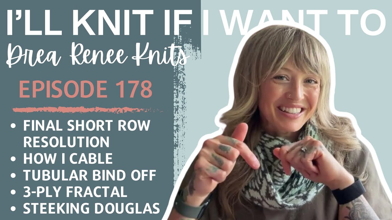 I’ll Knit If I Want To: Episode 178