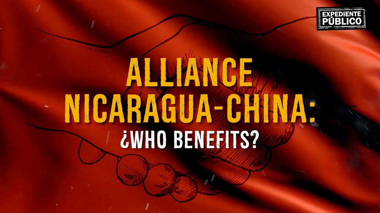 Alliance Nicaragua-China: Who benefits?