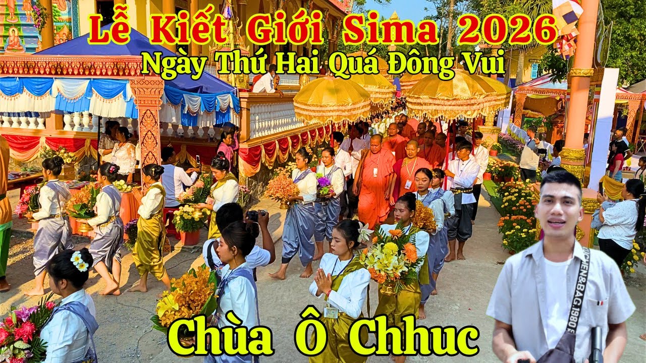Lễ Kiết Giới Sima Chùa Khmer Ô Chhuc Ngày Thứ Hai Quá Đông Vui 2026 | Long La Cà