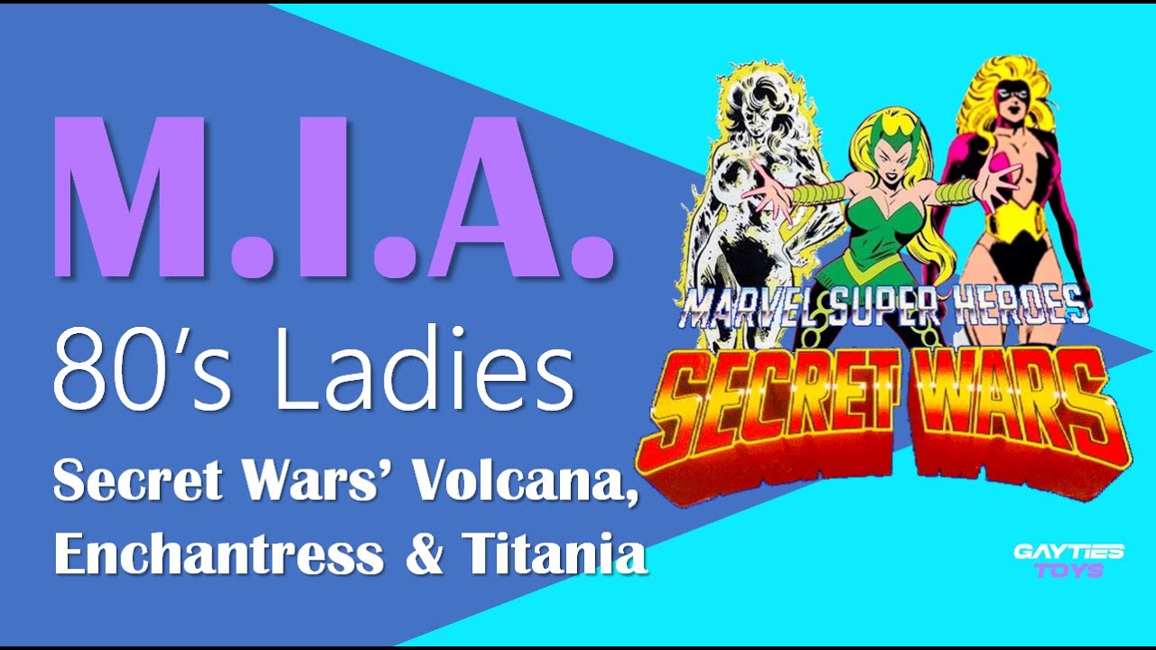 MIA 80s Ladies: Secret Wars' Enchantress, Titania & Volcana
