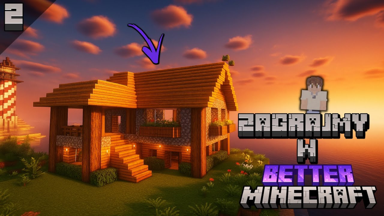 BUDUJEMY PIERWSZY DOMEK - ZAGRAJMY W BETTER MINECRAFT ODC 2