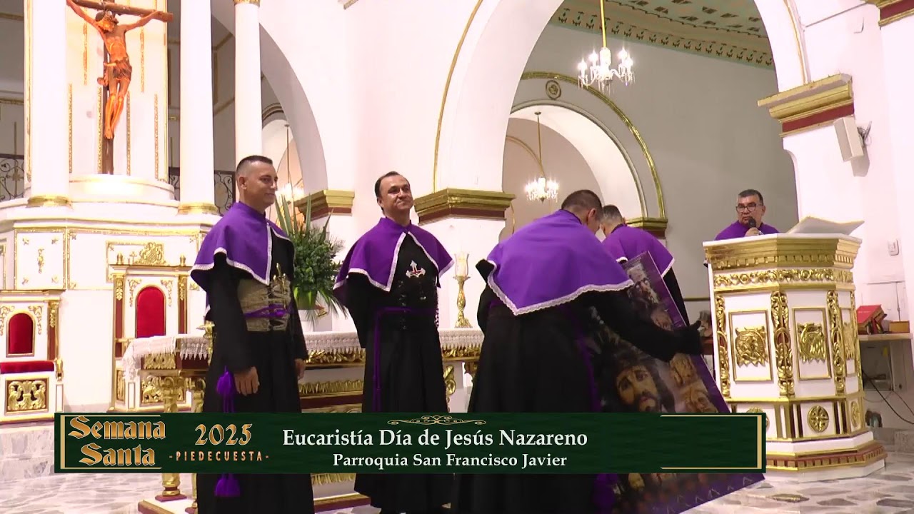 Sagrada Eucaristía Miércoles Santo Dia Del Nazareno Parroquia San Francisco Javier Piedecuesta