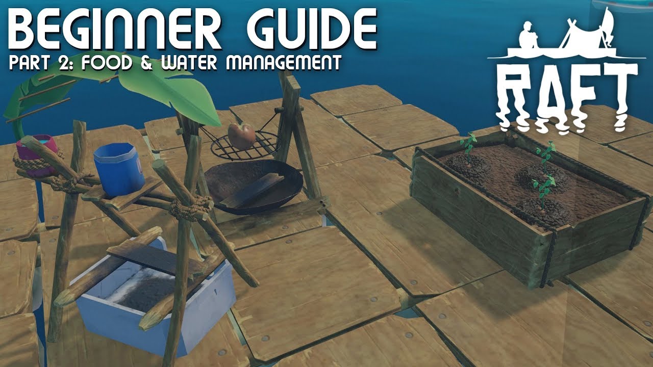 Food & Water Management | Raft Beginners Guide Part 2