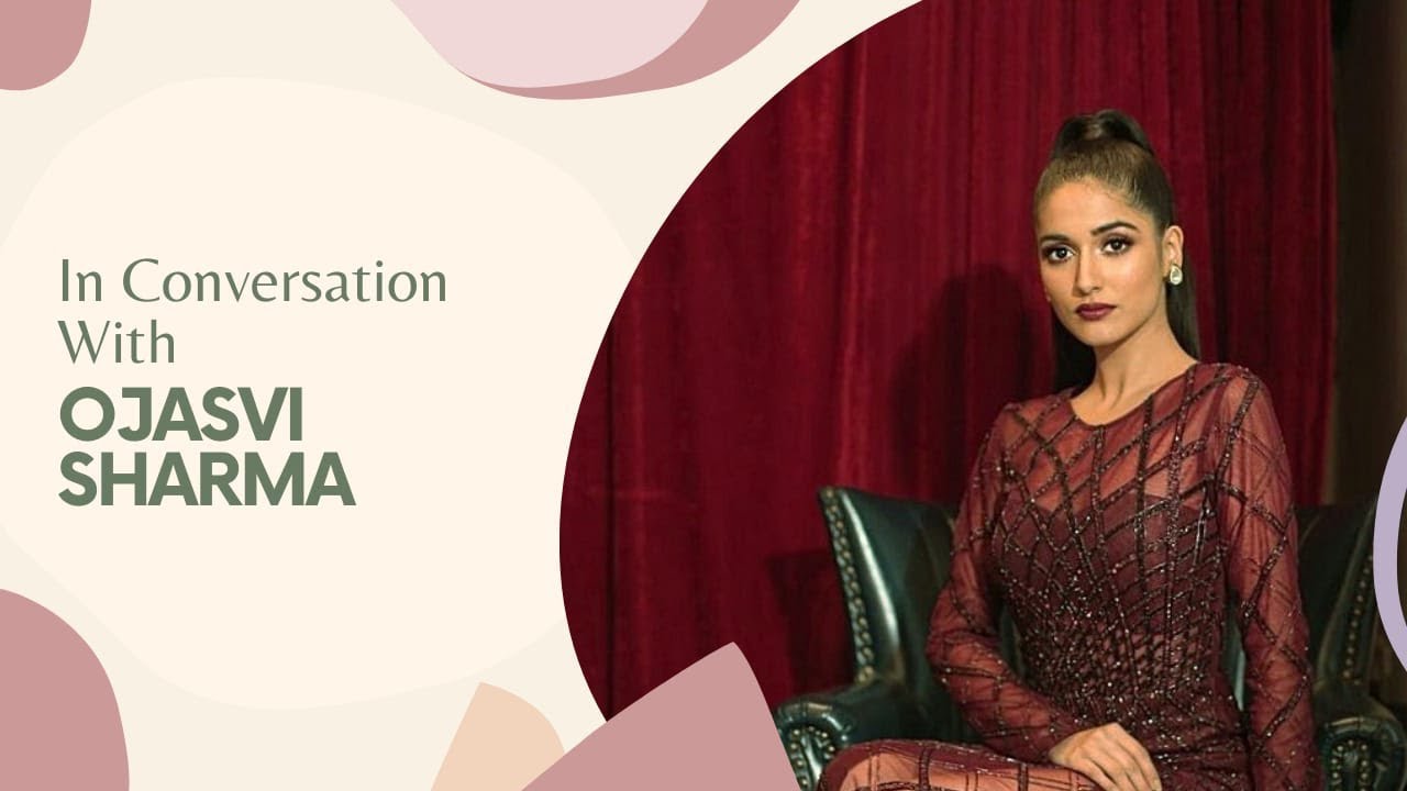 Ojasvi Sharma Opens Up About Her Bucket List,Things She Is Grateful For And Much More!