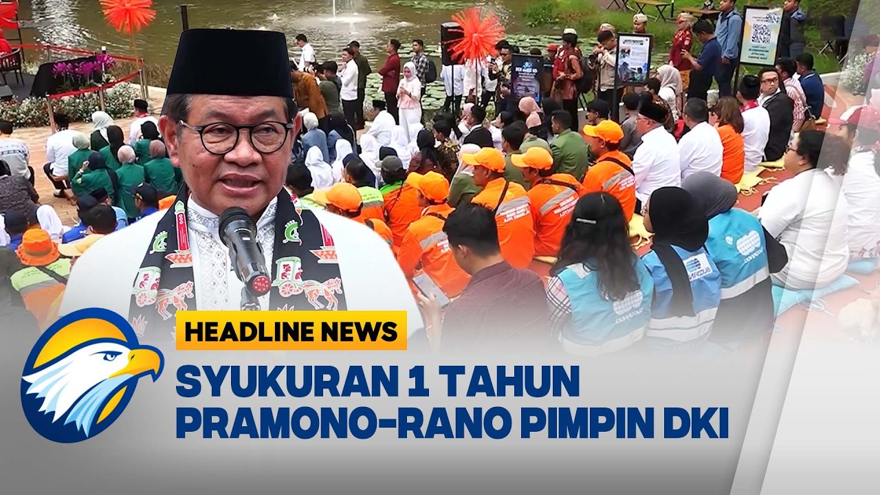 [HEADLINE NEWS 21/02] Pramono Rano, Gelar Syukuran Setahun Pimpin DKI