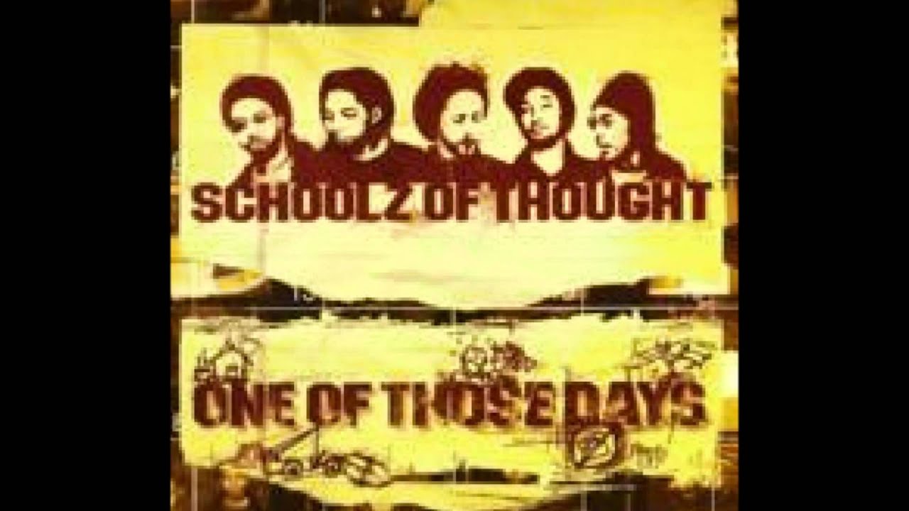 Schoolz of Thought - One of Those Dayz