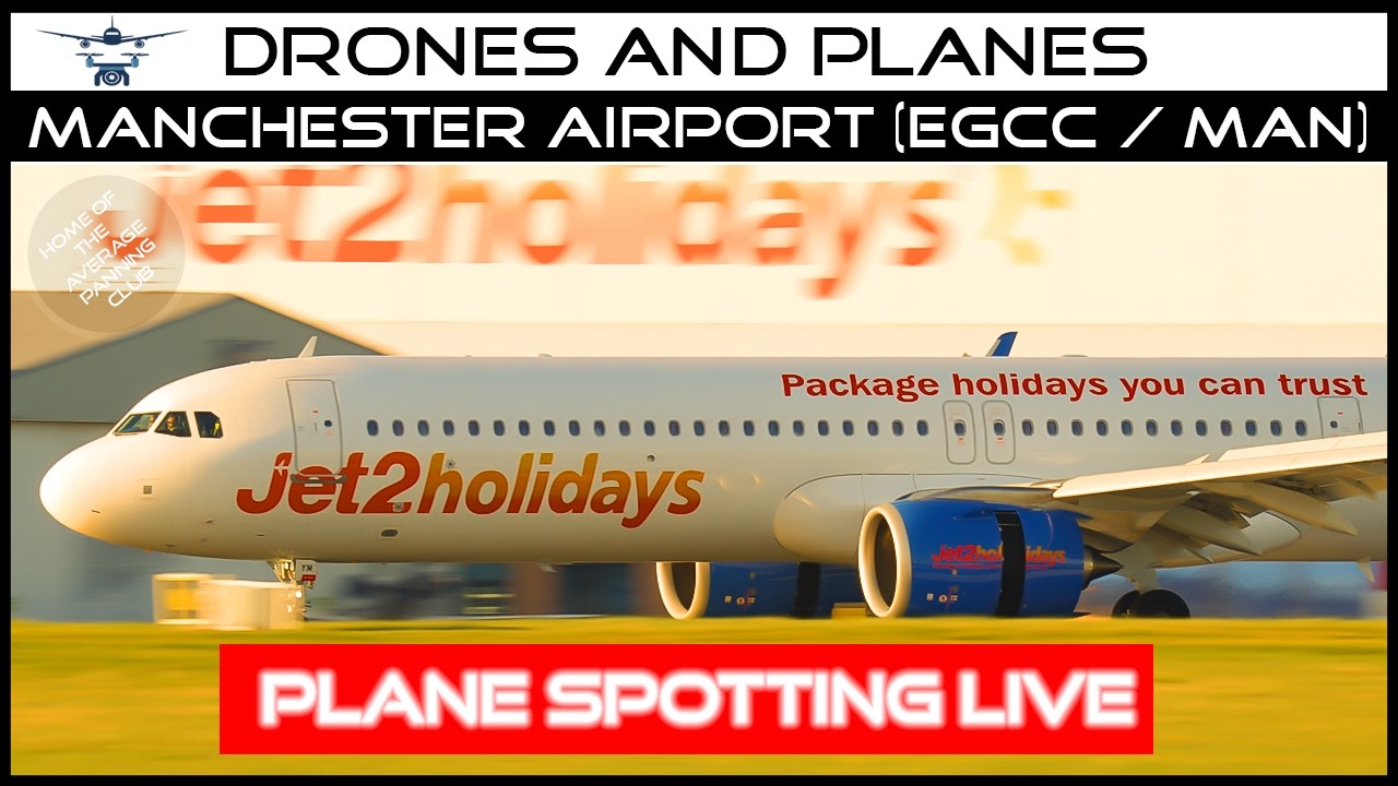 Manchester Airport Live Plane Spotting Action - Wednesday with Walton! (EGCC | MAN)