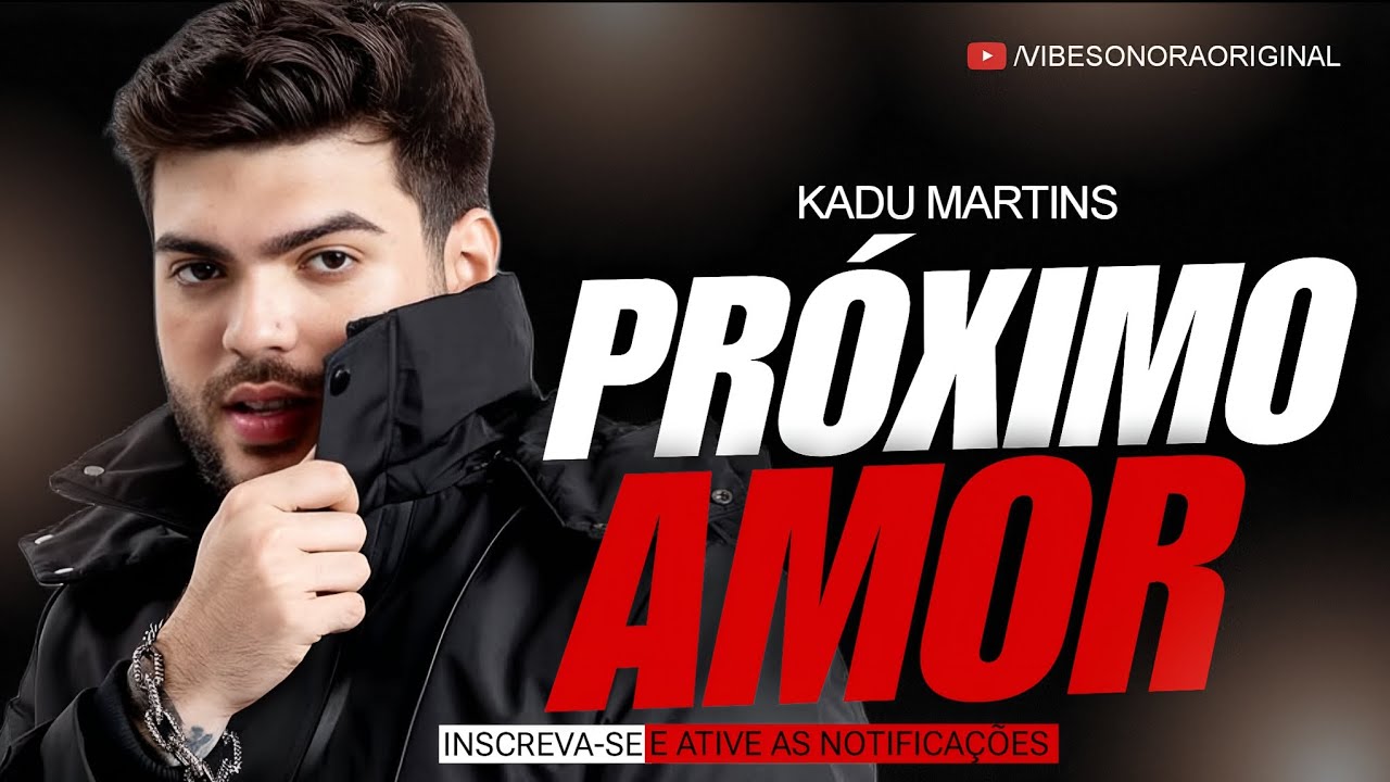 O SEU PR&Oacute;XIMO AMOR - KADU MARTINS (VIBE SONORA) - REPERT&Oacute;RIO NOVO 