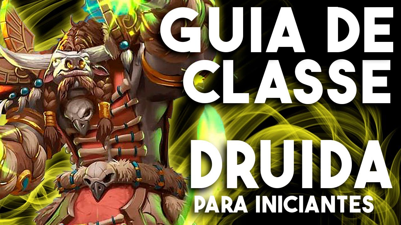[GUIA DE CLASSE] ENTENDENDO COMO FUNCIONA O BASICO DO DRUIDA NO WORLD OF WARCRAFT