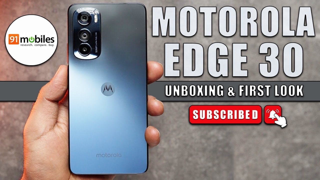 Motorola Edge 30 Unboxing, First Look, Features, Specifications & Price in India