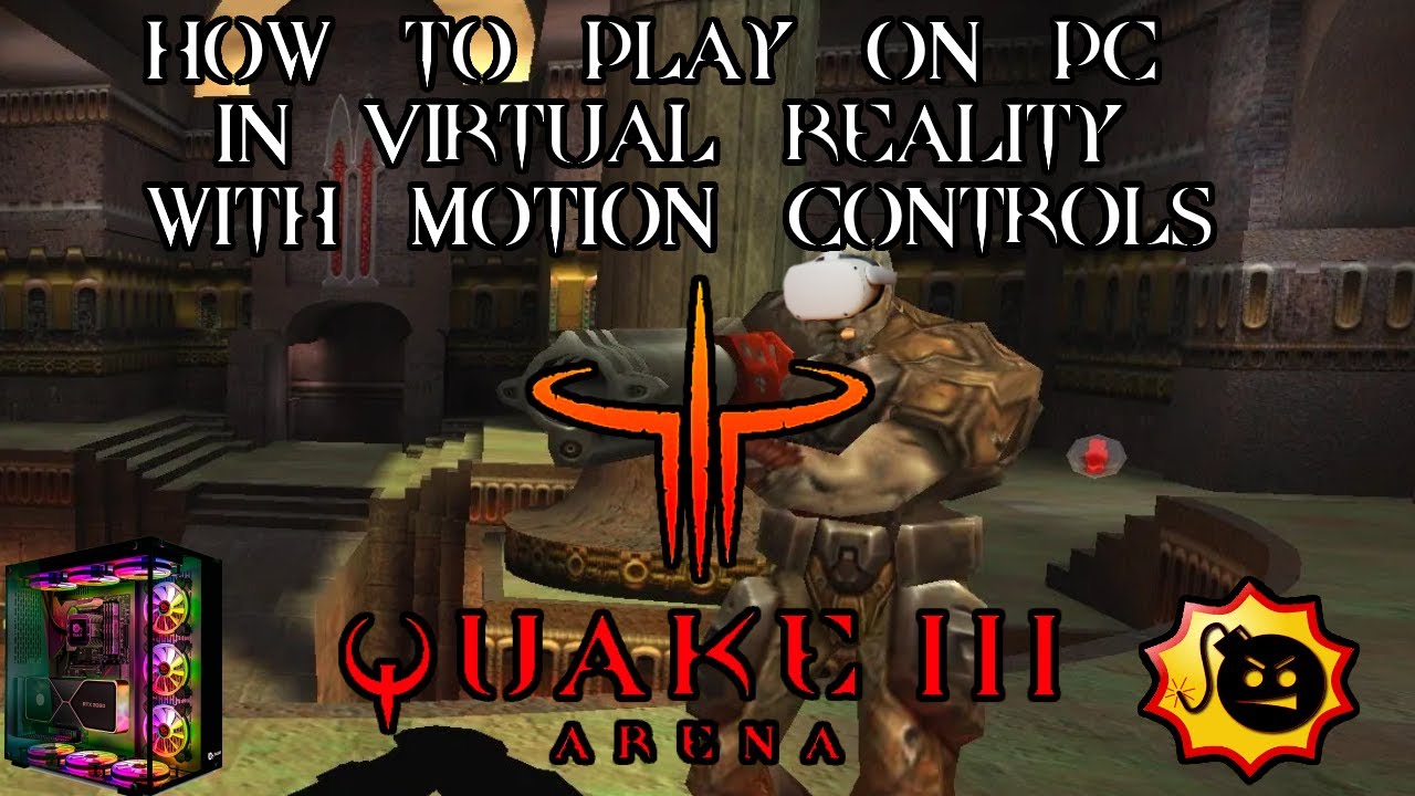 How to Quake 3 on PC in VR with motion controls Serous Sam mod