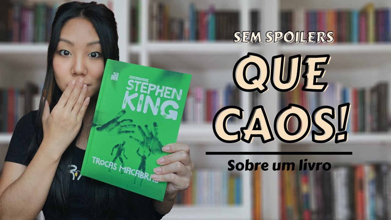 TROCAS MACABRAS, Stephen King: um livro caótico (SEM SPOILERS) | Namanita