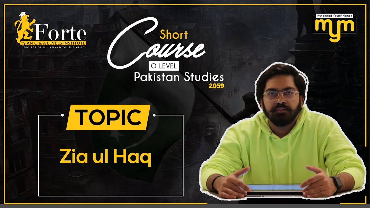 Zia ul Haq | Olevel Pakistan Studies | 2059/01 | Muhammad Yousuf Memon