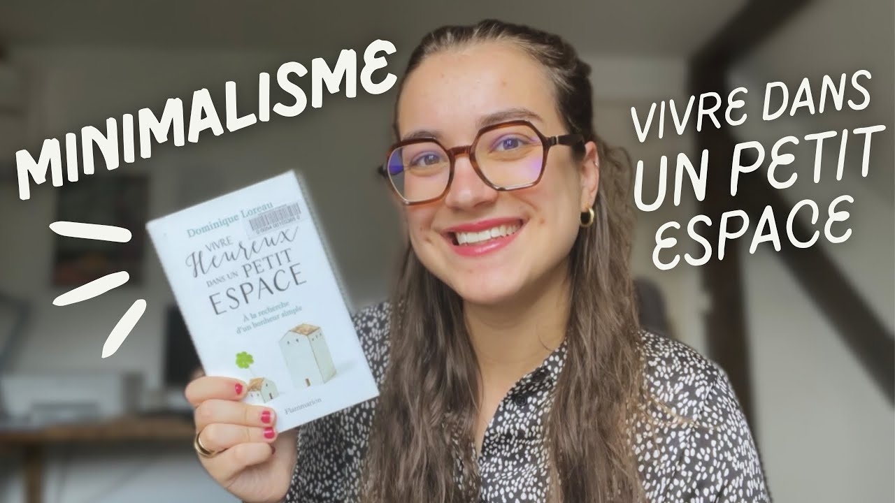 Tu n’as pas besoin de plus d’espace pour être heureux ! (Leçon de minimalisme par Dominique Loreau)