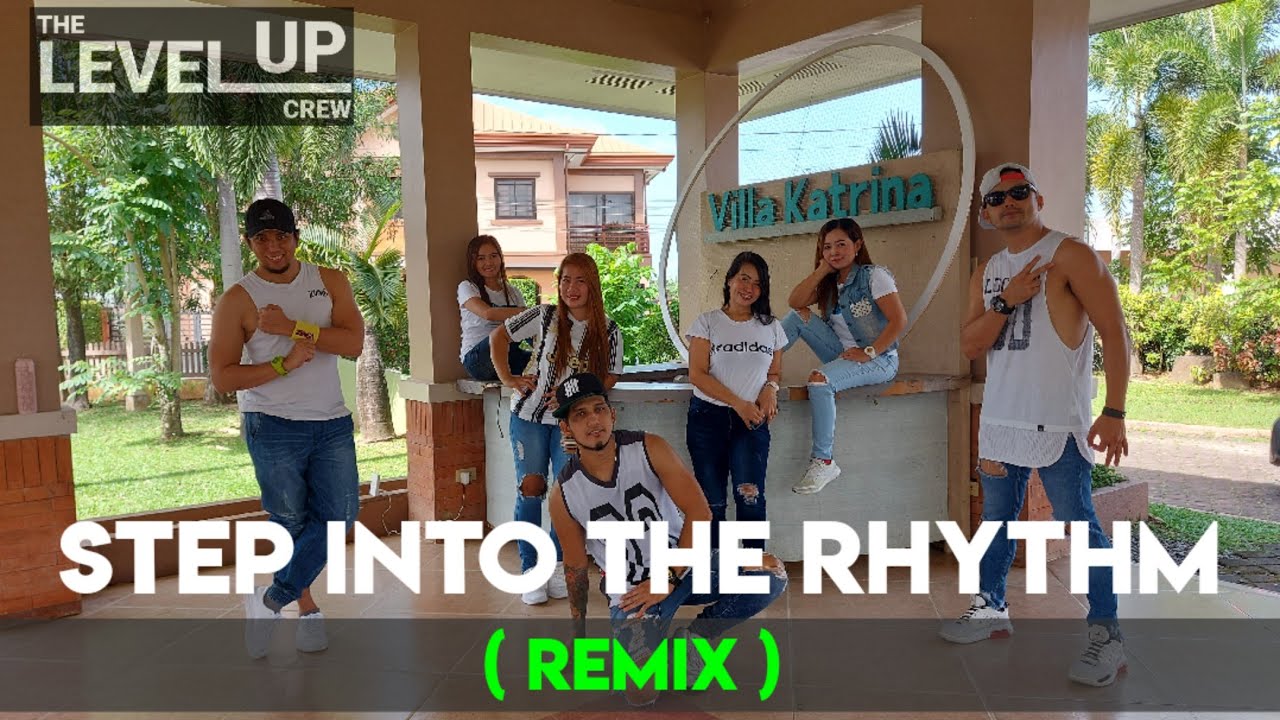STEP INTO THE RHYTHM ( Remix ) THE LEVEL UP CREW | RAEL MONTANO