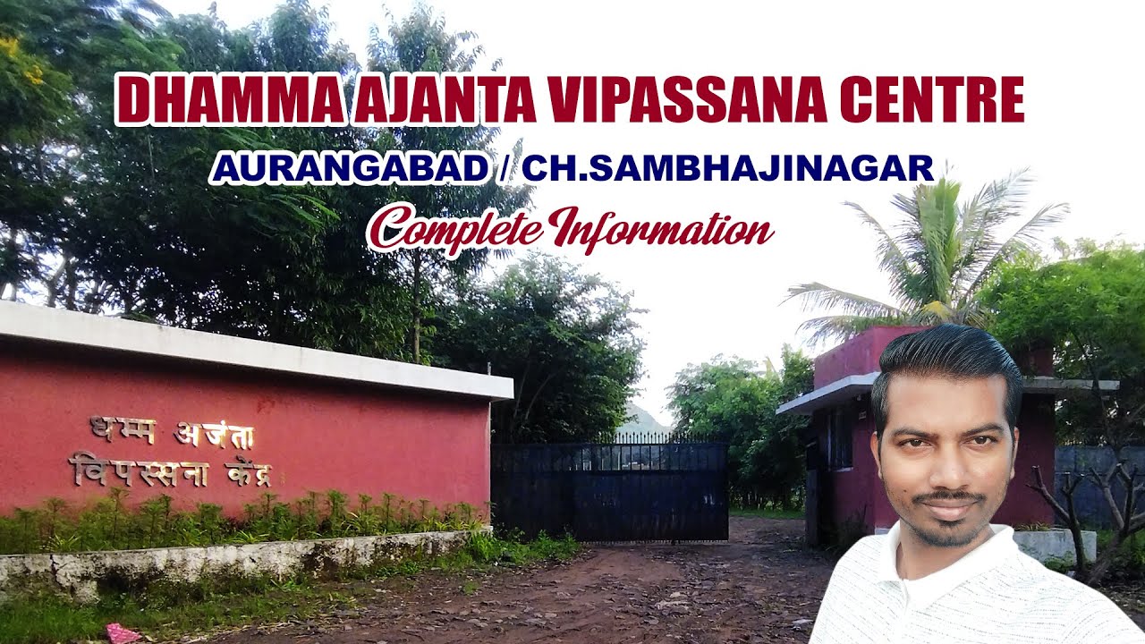 Dhamma Ajanta Vipassana Centre Aurangabad Ch.SambhajiNagar